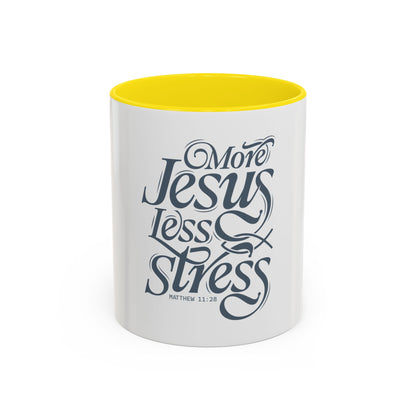 More Jesus. Less Stress Coffee Mug
