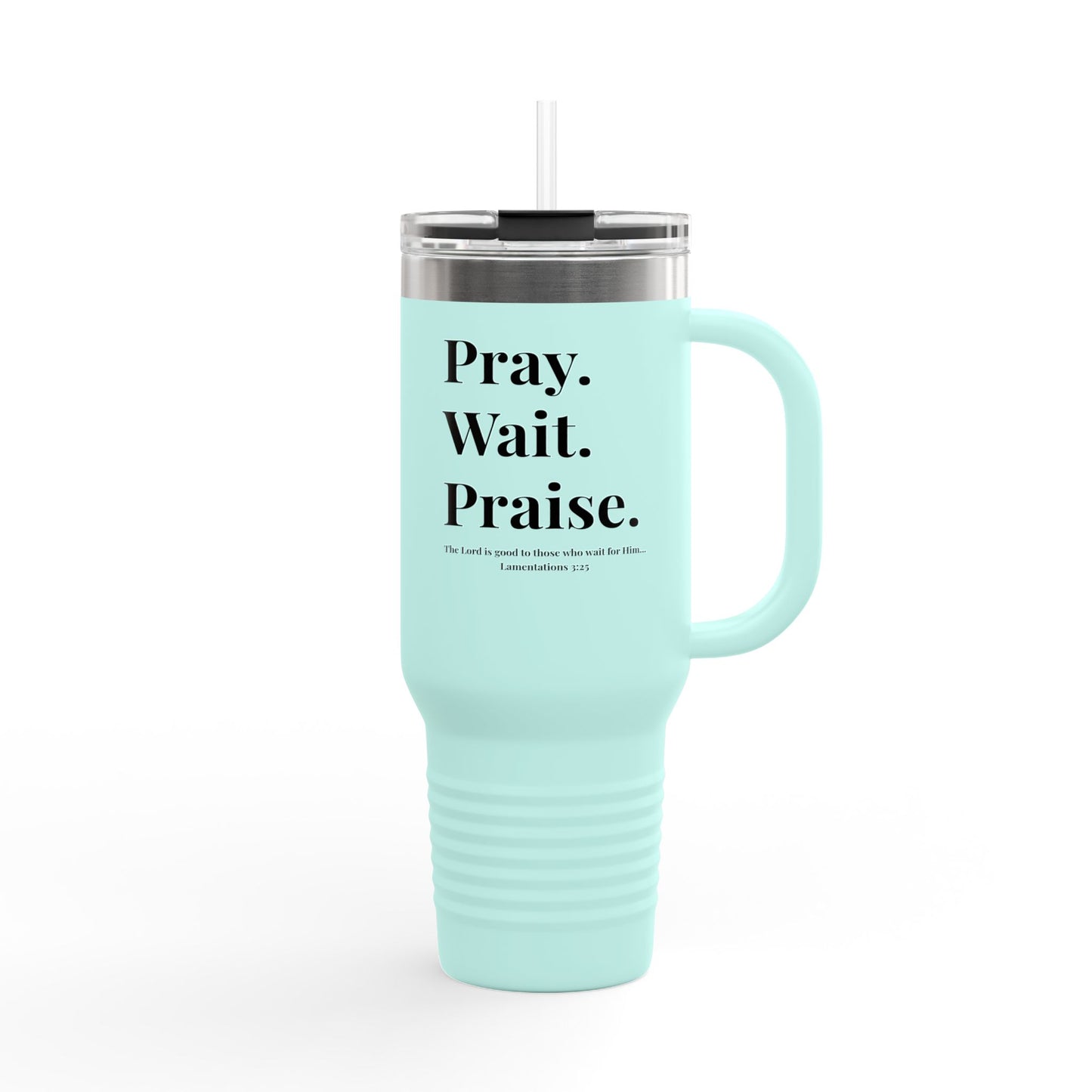 Pray. Wait. Praise Travel Mug
