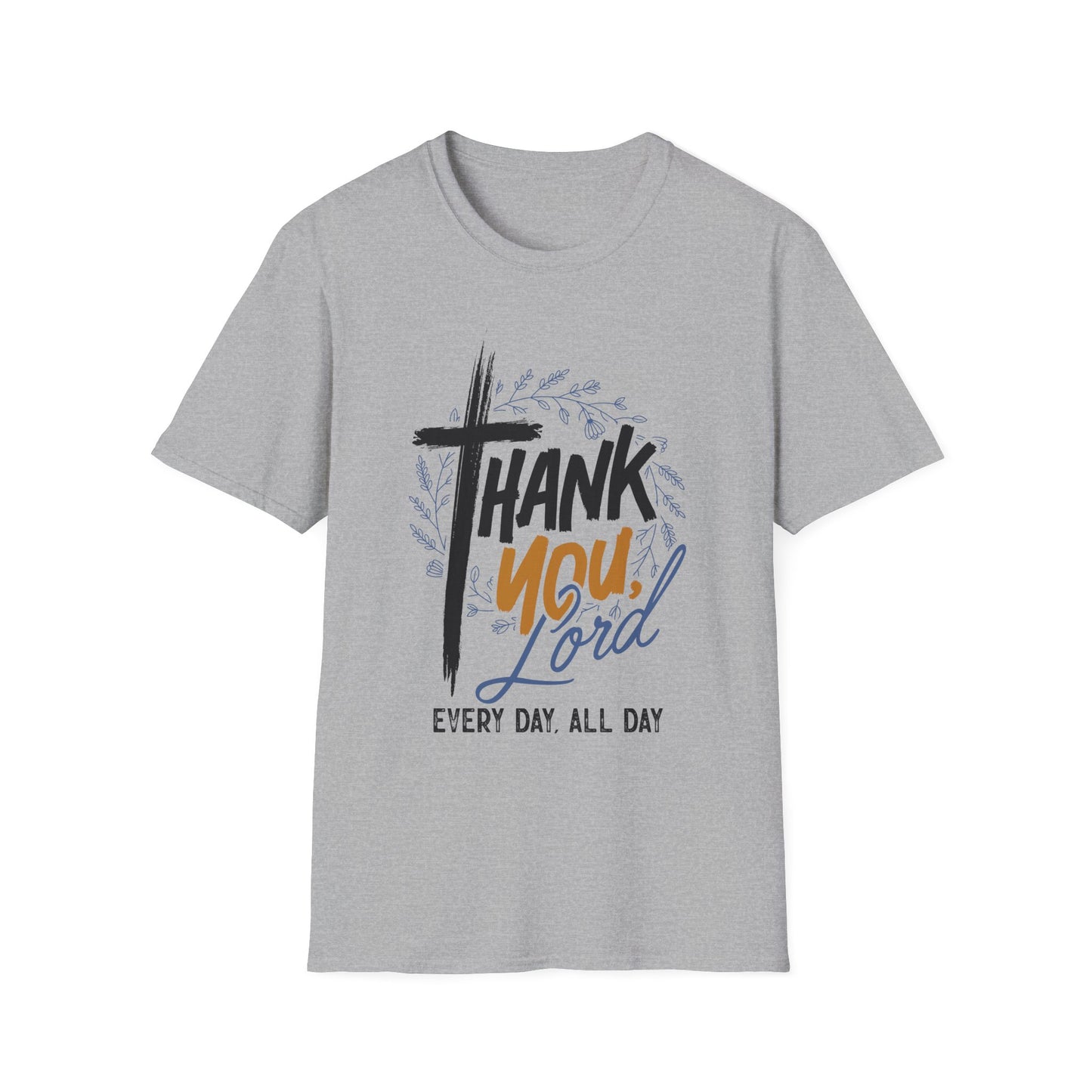 Thank You, Lord — Every Day, All Day Tee