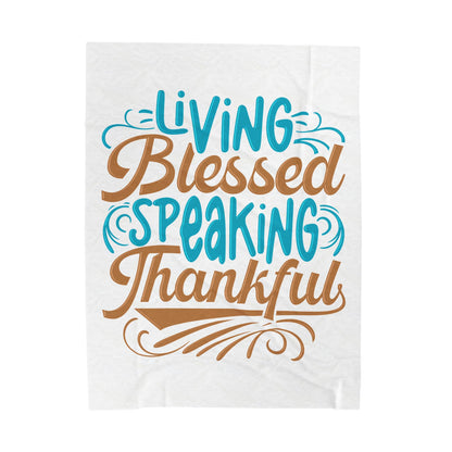 Living Blessed, Speaking Thankful Velveteen Plush Blanket