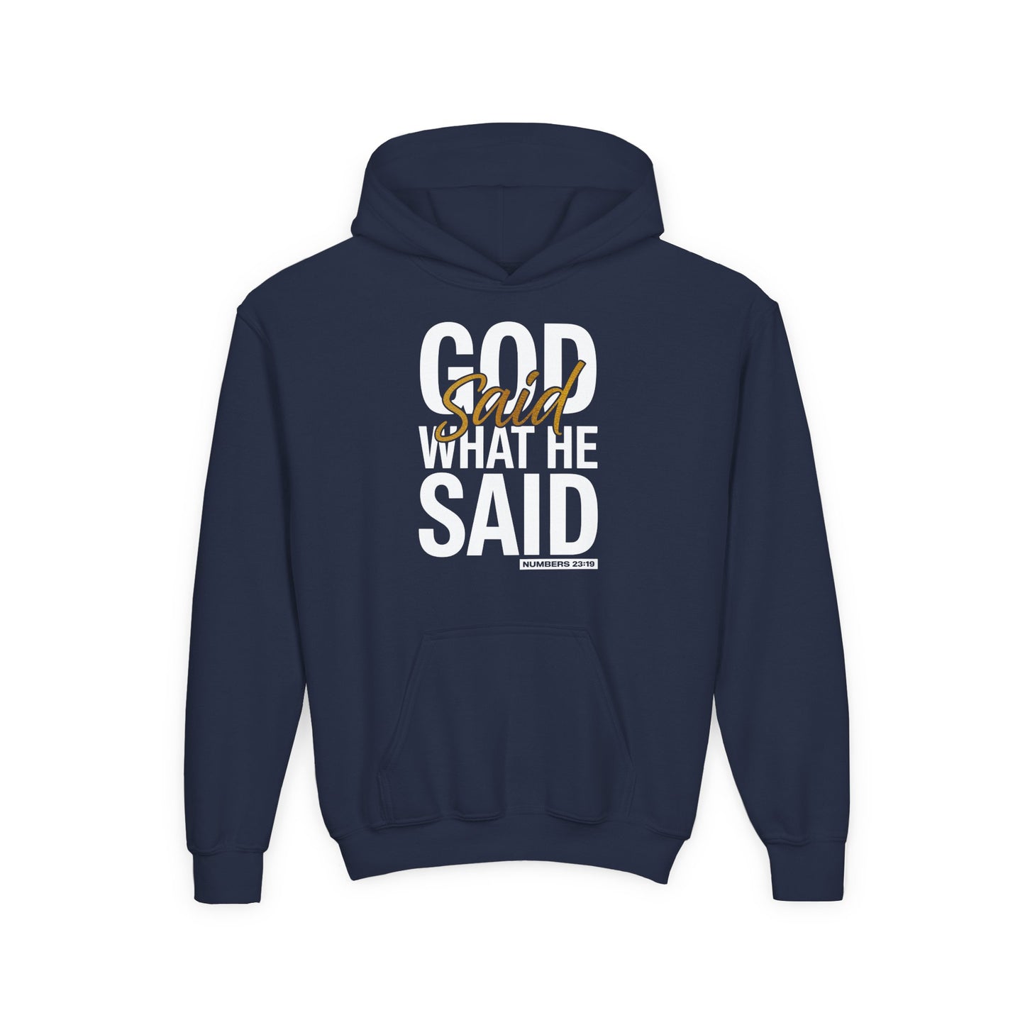 God Said What He Said Youth Hoodie