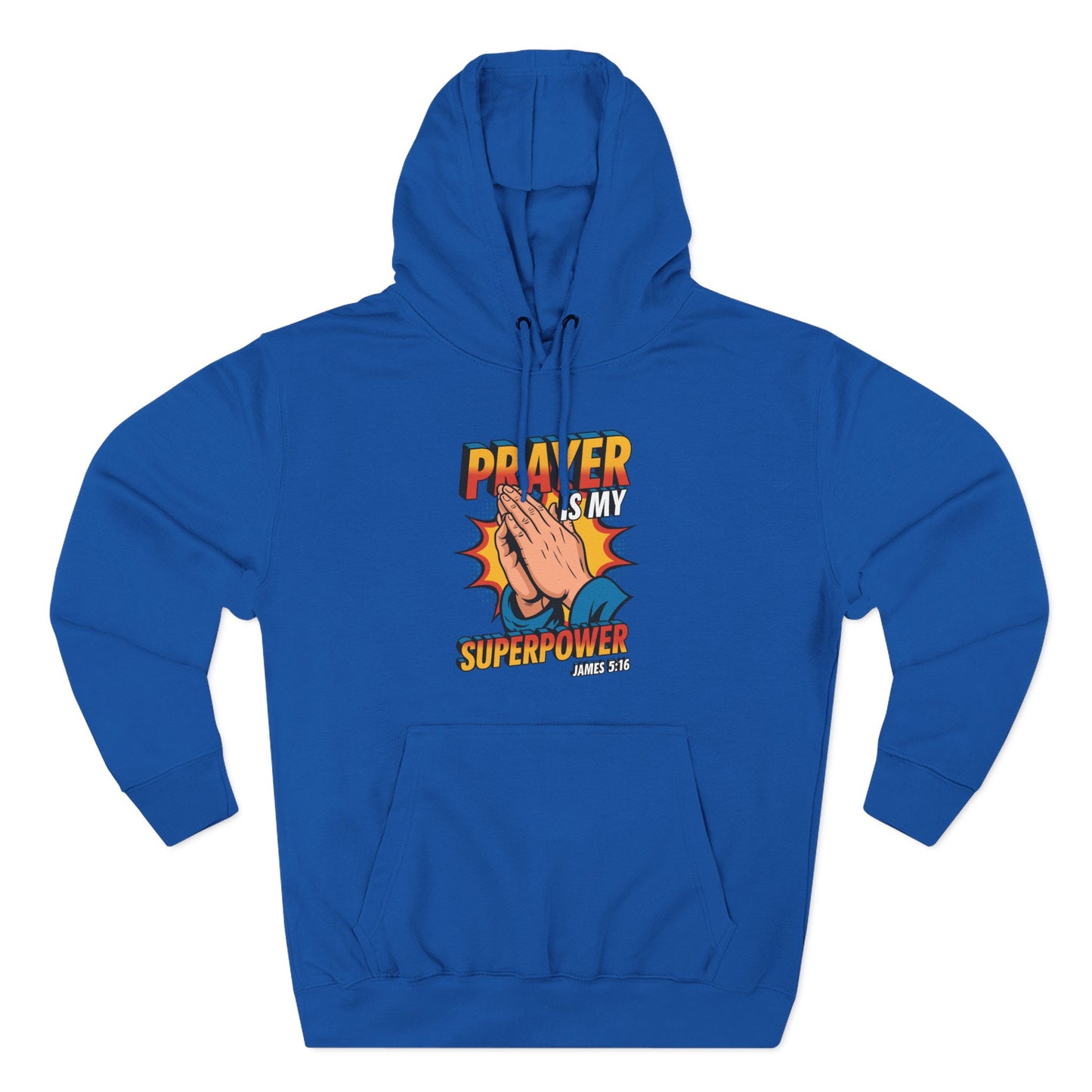 Prayer is My Superpower  Hoodie