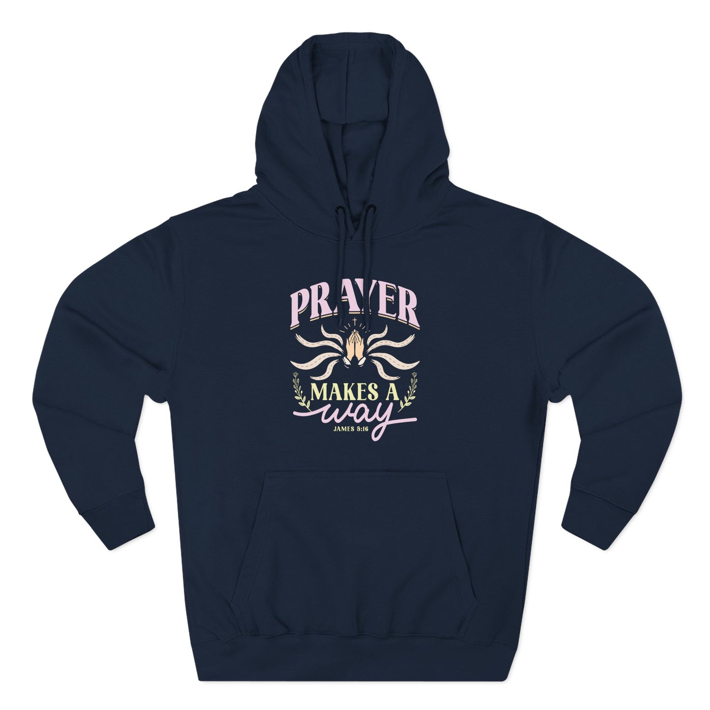 Prayer Makes a Way  Hoodie
