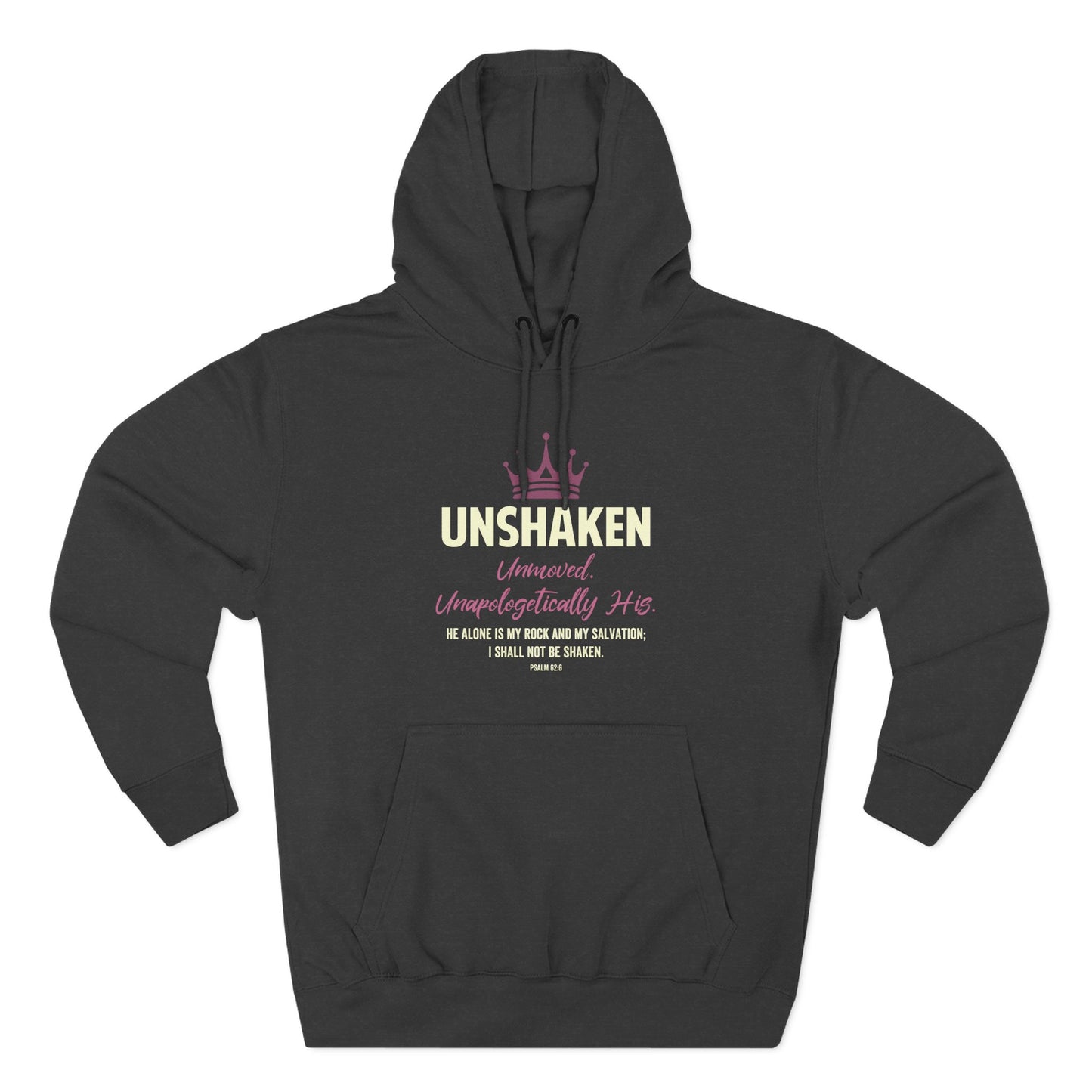 Unshaken. Unmoved. Unapologetically His  Hoodie