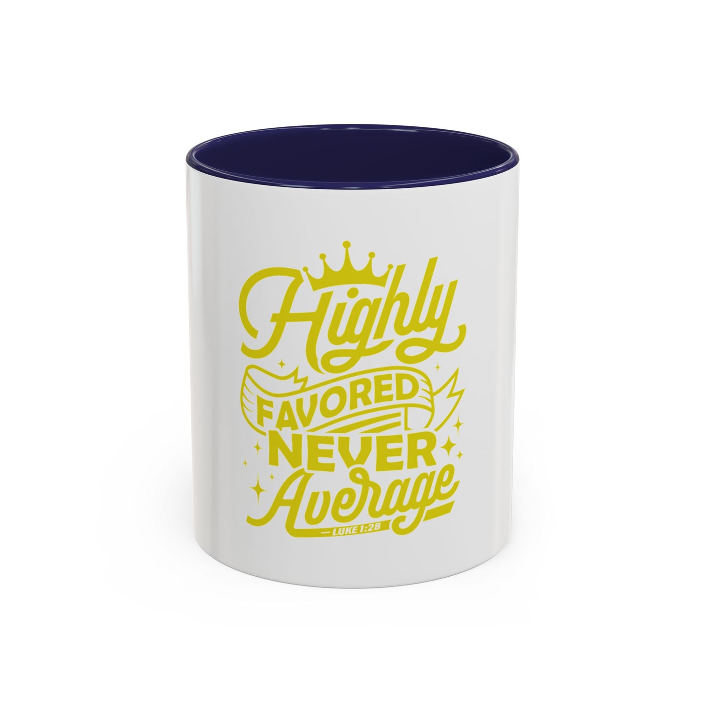 Highly Favored Never Average Coffee Mug