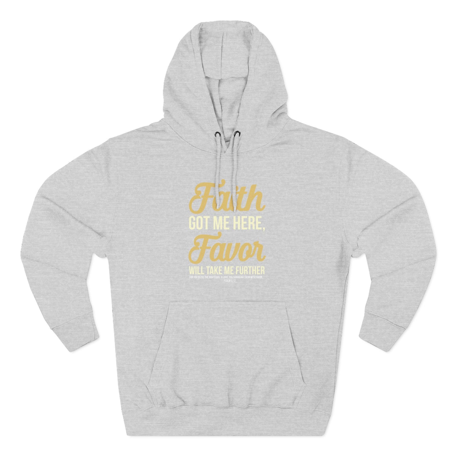 Faith Got Me Here, Favor Will Take Me Further Hoodie