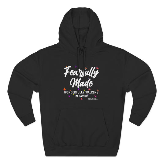 Fearfully Made — Wonderfully Walking in Favor   Hoodie