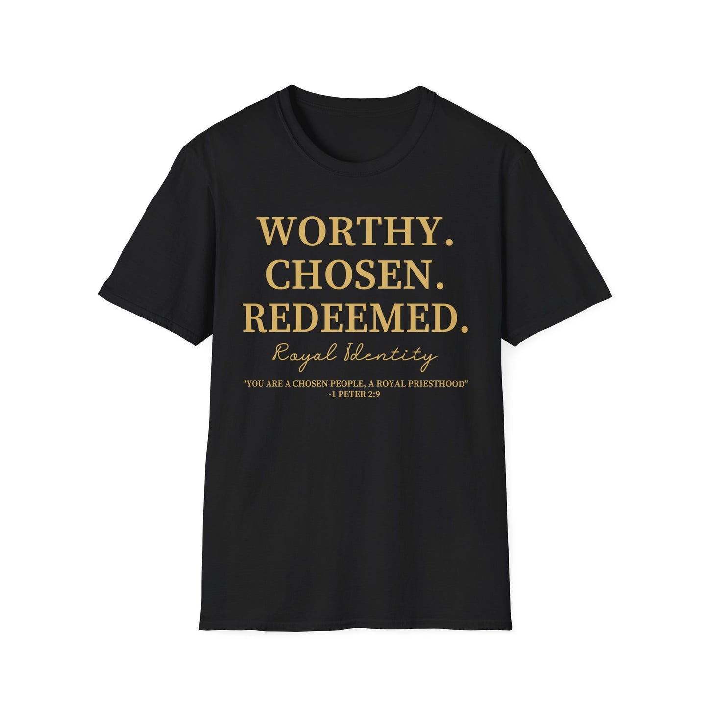 WORTHY. CHOSEN. REDEEMED Tee