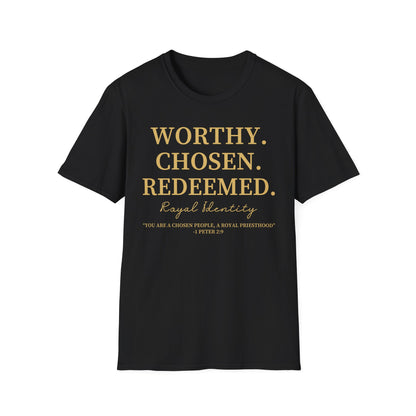 WORTHY. CHOSEN. REDEEMED Tee