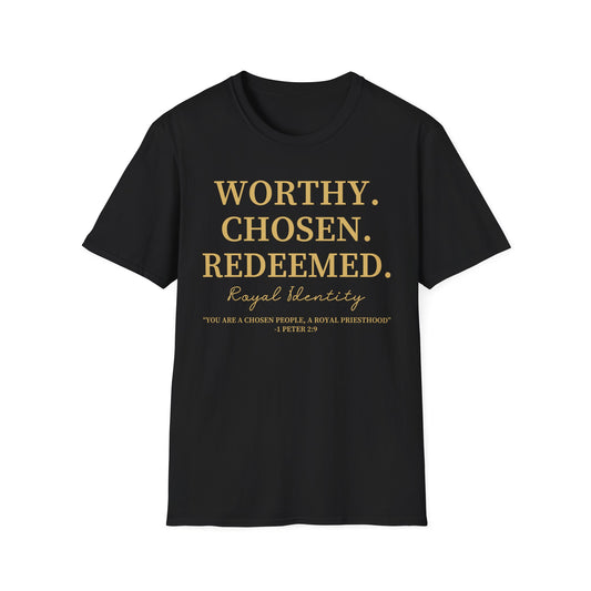 WORTHY. CHOSEN. REDEEMED Tee