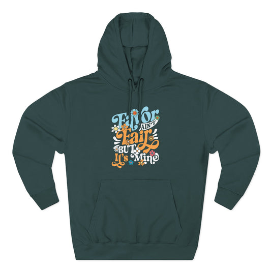 Favor Ain't Fair But it's Mind  Hoodie