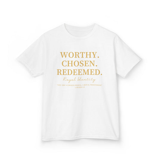 WORTHY. CHOSEN. REDEEMED Kids Tee