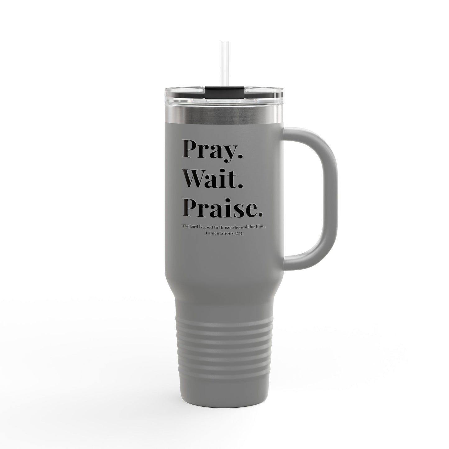 Pray. Wait. Praise Travel Mug