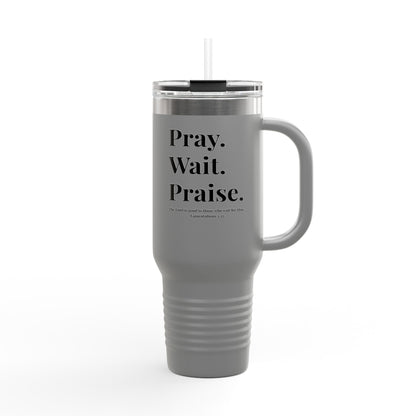 Pray. Wait. Praise Travel Mug