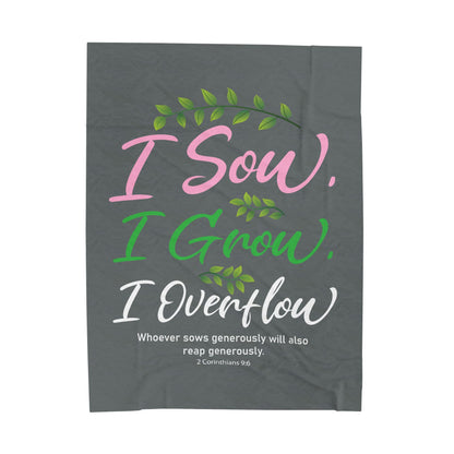 I Sow, I Grow, I Overflow Velveteen Plush Blanket