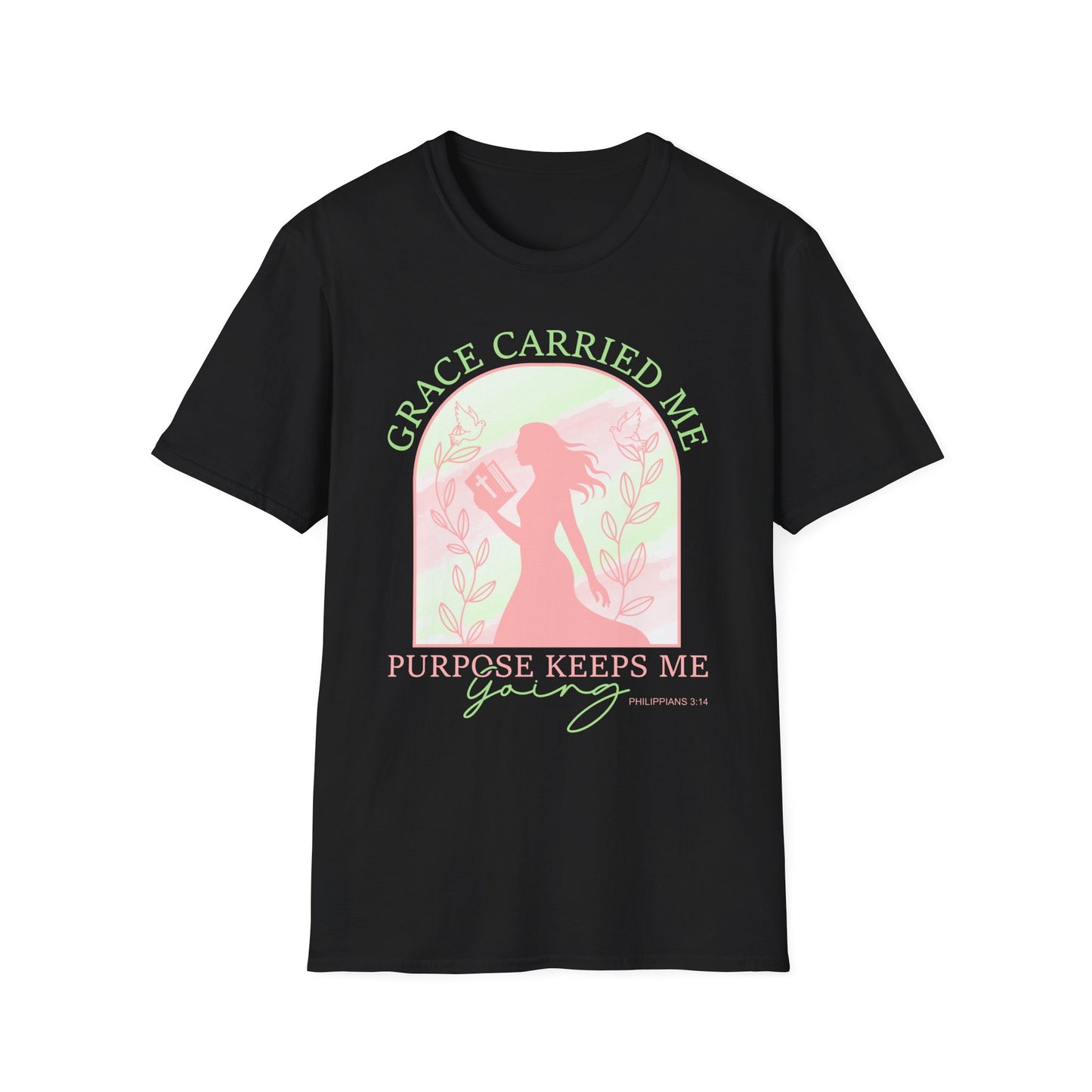 Grace Carried Me, Purpose Keeps Me Going Tee