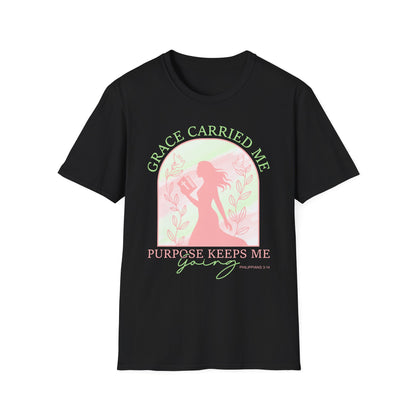 Grace Carried Me, Purpose Keeps Me Going Tee