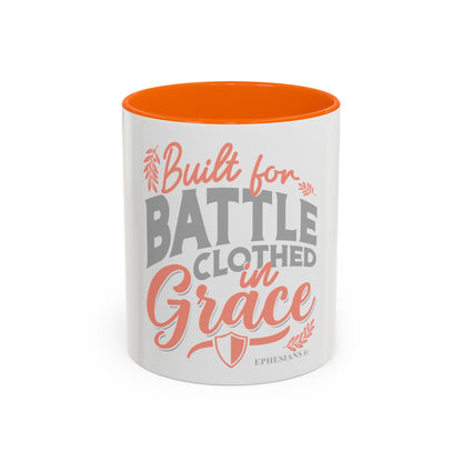 Built for Battle. Clothed in Grace. Coffee Mug