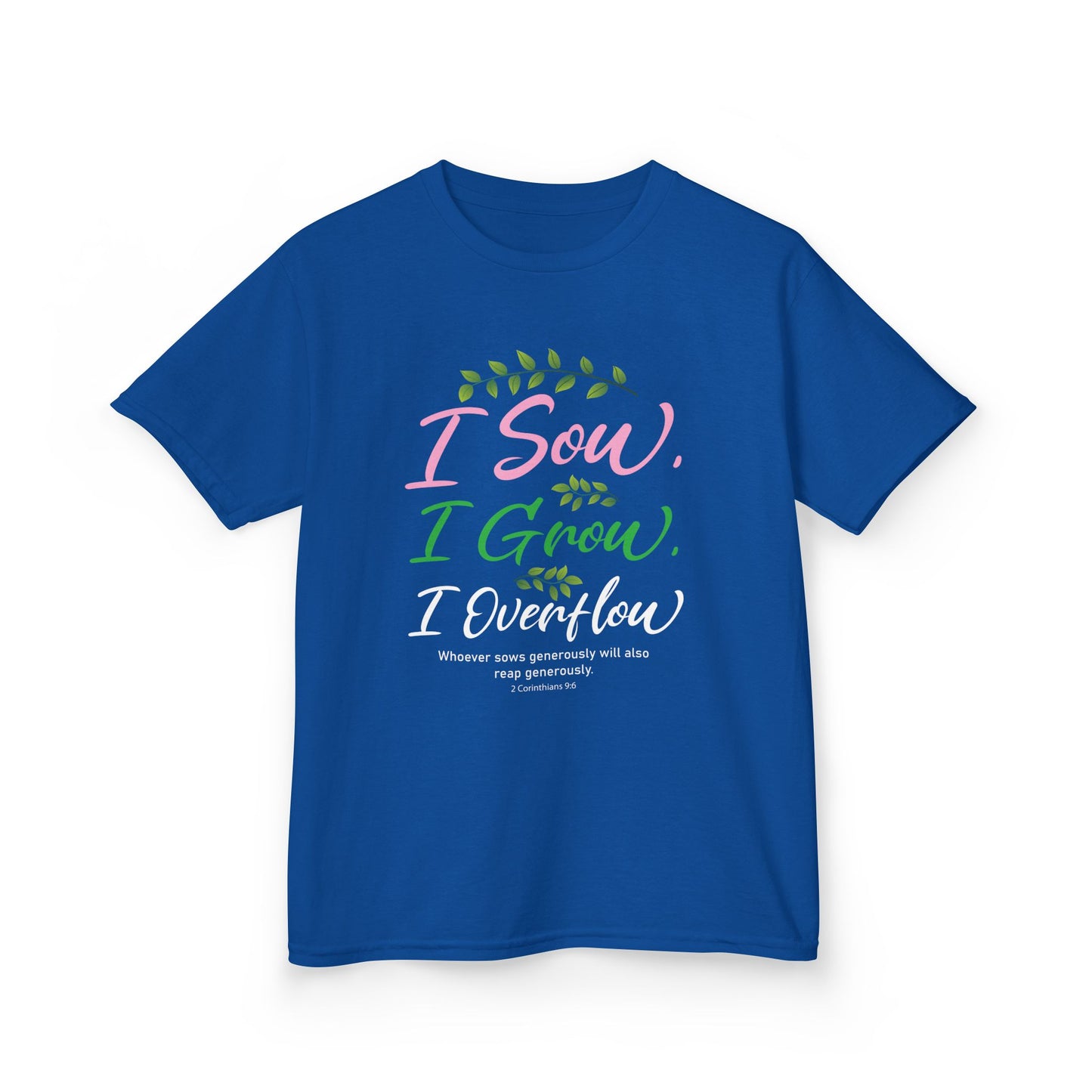 I Sow, I Grow, I Overflow Kids Tee