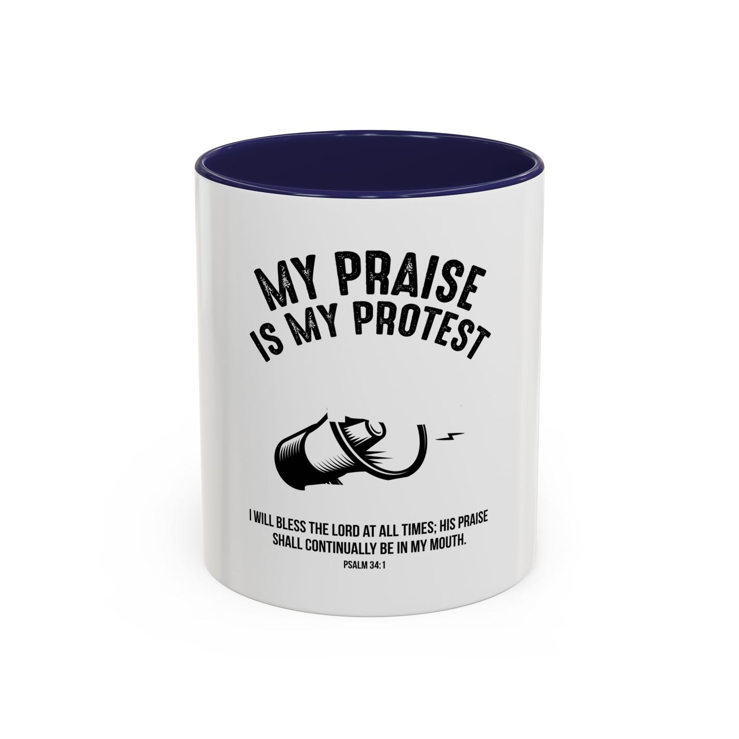 My Praise is My Protest Coffee Mug