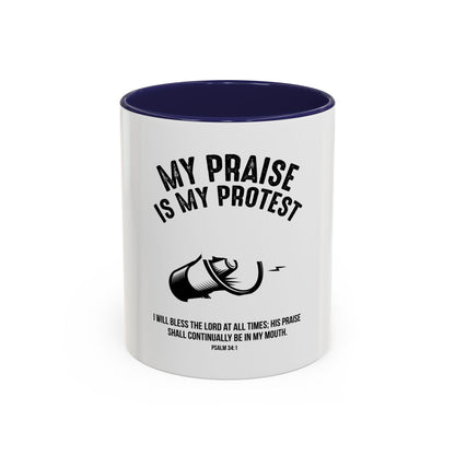 My Praise is My Protest Coffee Mug