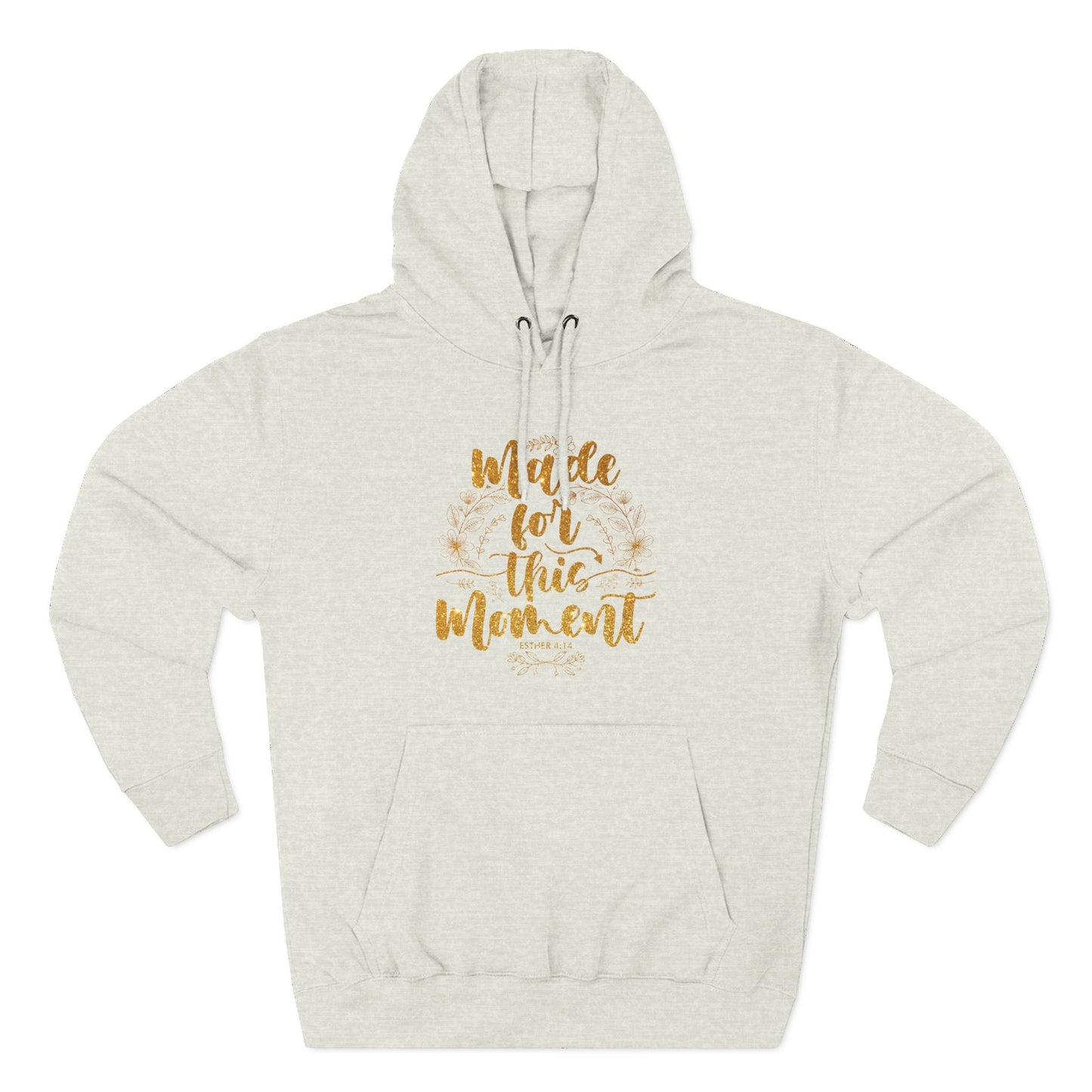 Made for This Moment Hoodie