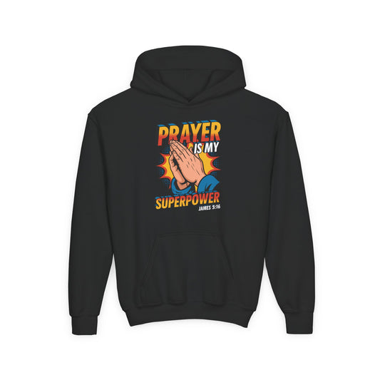 Prayer is My Superpower Youth Hoodie
