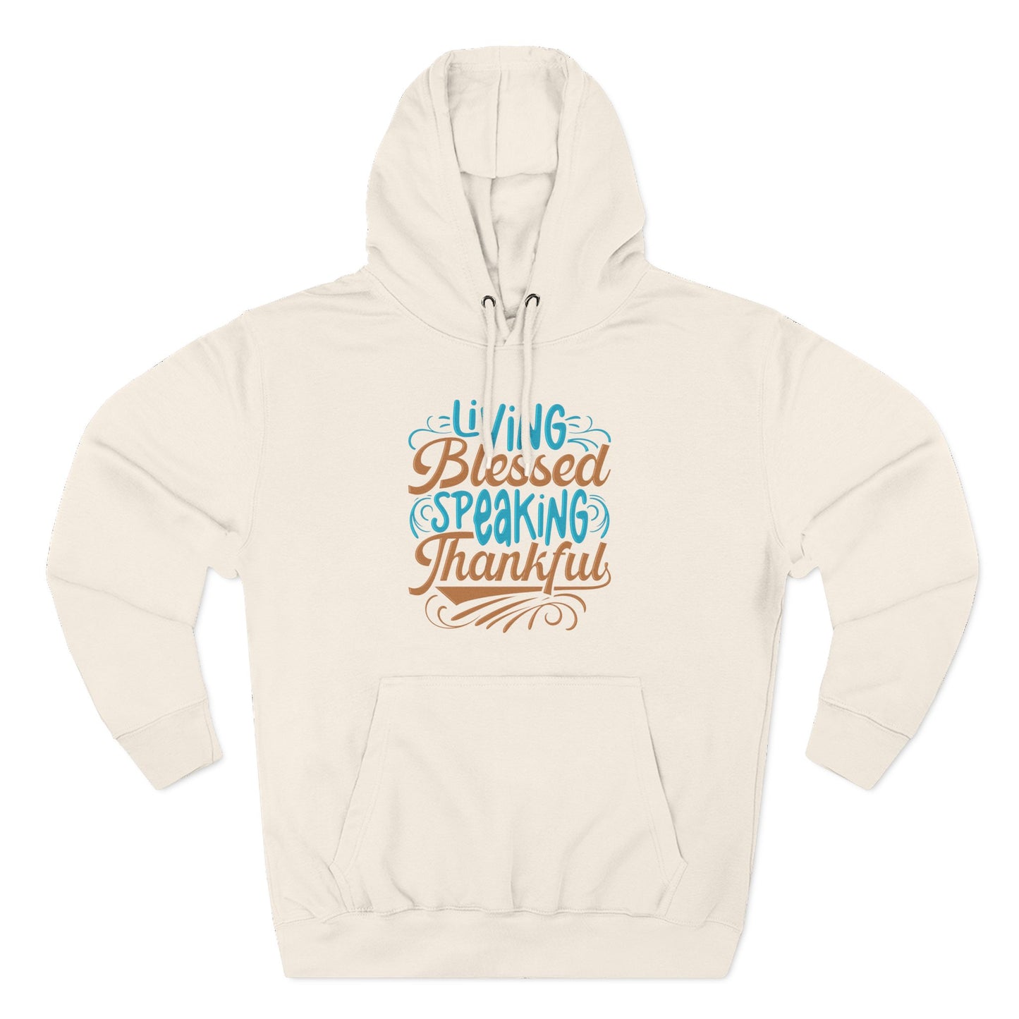 Living Blessed, Speaking Thankful Hoodie