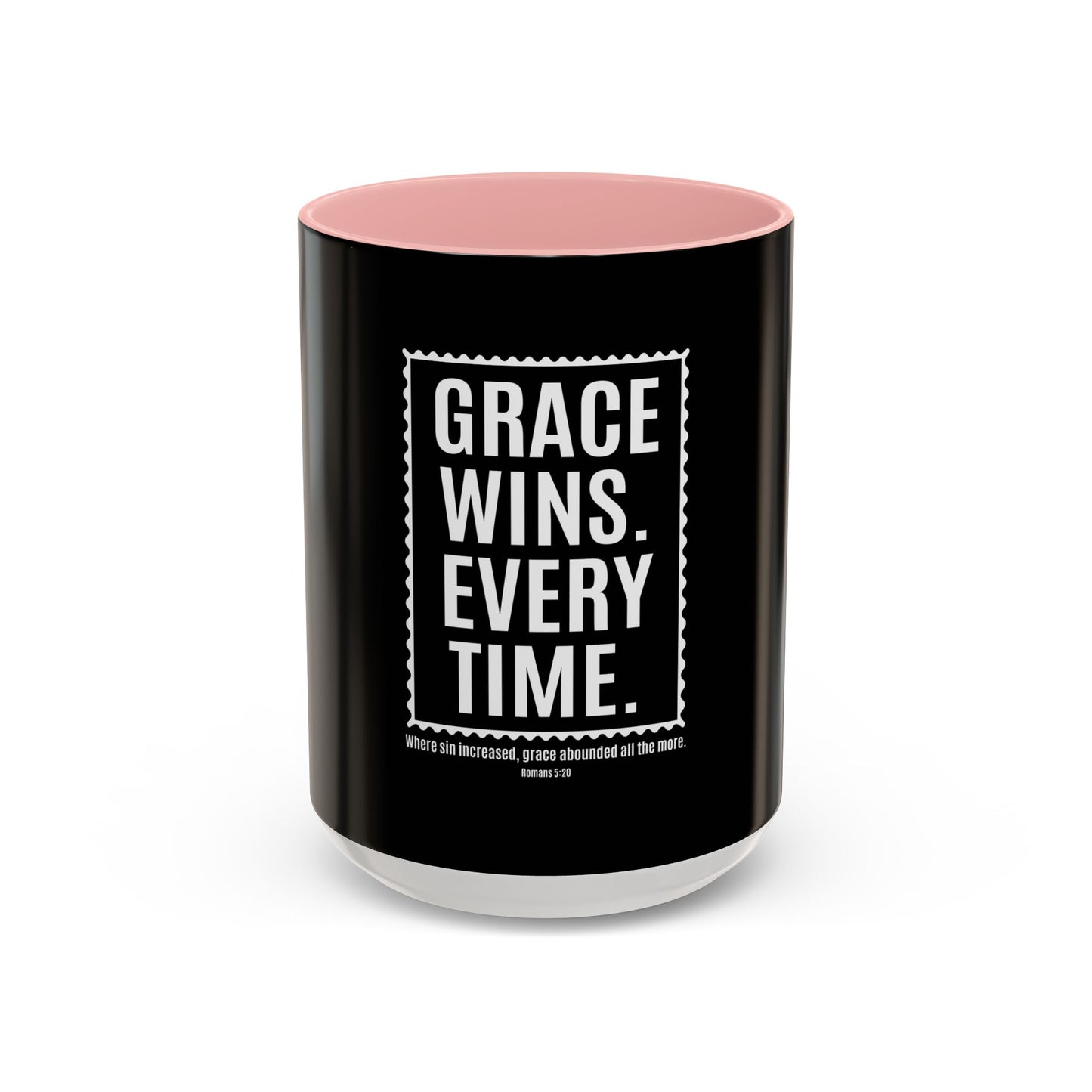 Grace Wins. Every Time Coffee Mug