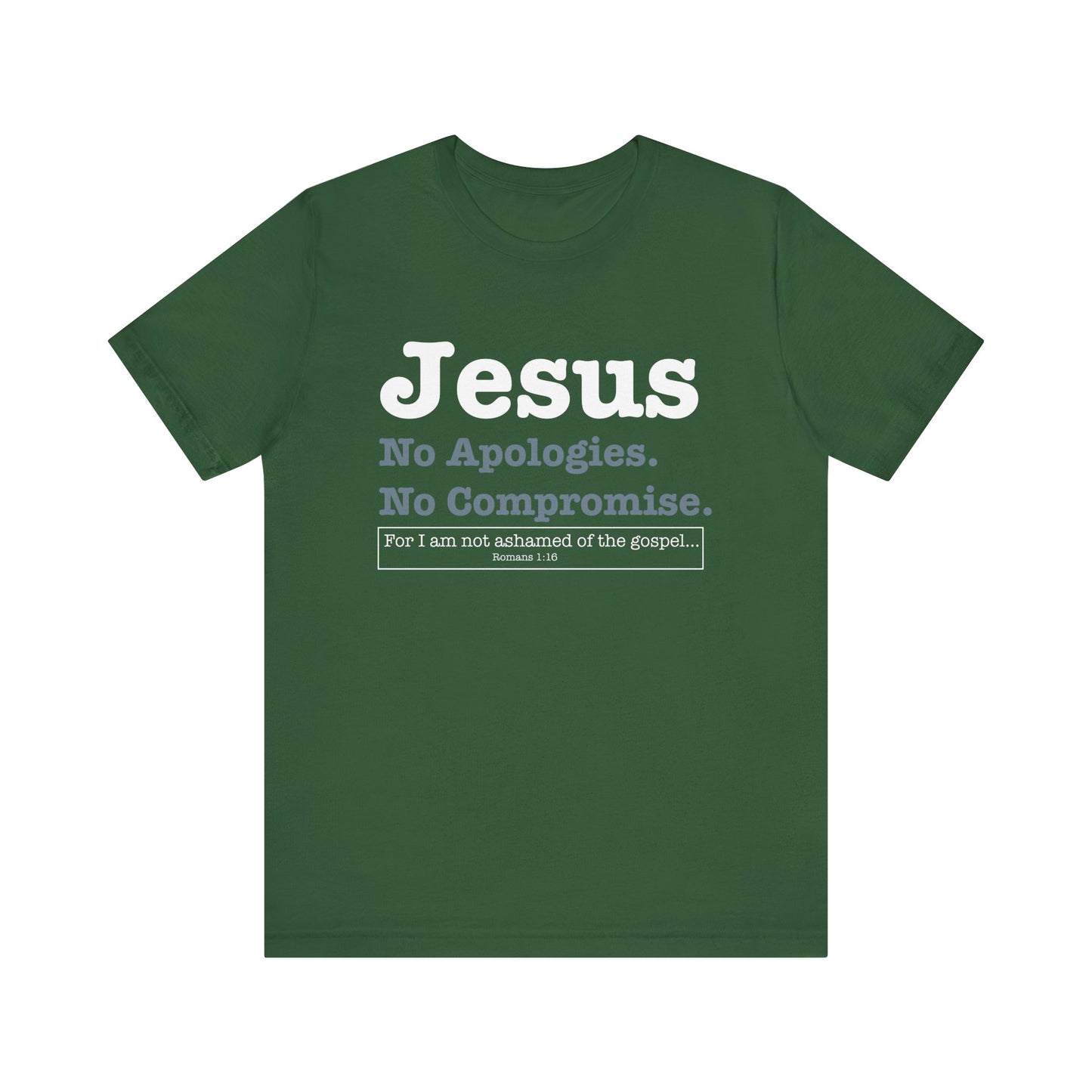Jesus. No Apologies. No Compromises Unisex Tee
