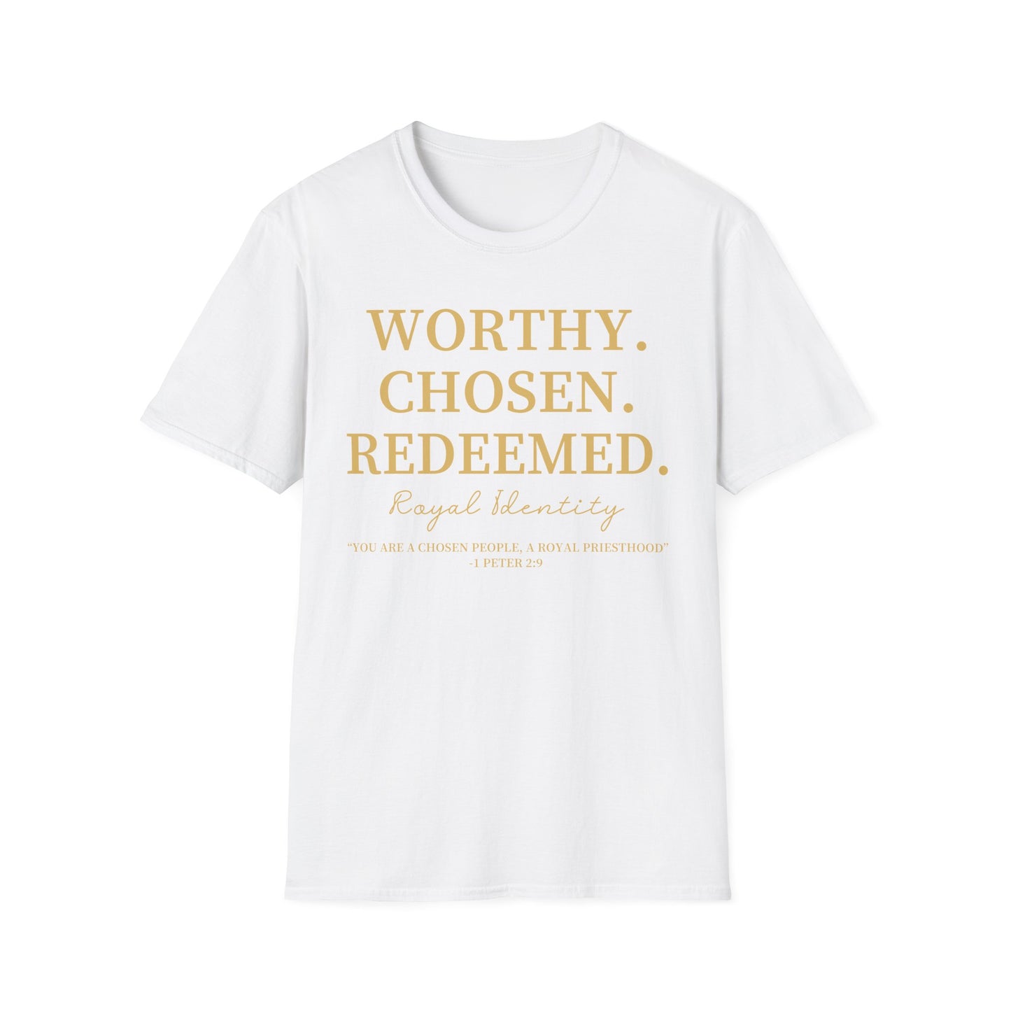 WORTHY. CHOSEN. REDEEMED Tee