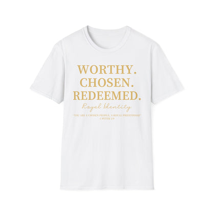 WORTHY. CHOSEN. REDEEMED Tee