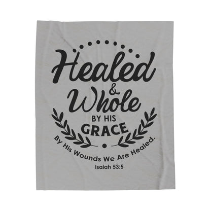 Healed & Whole by His Grace Velveteen Plush Blanket