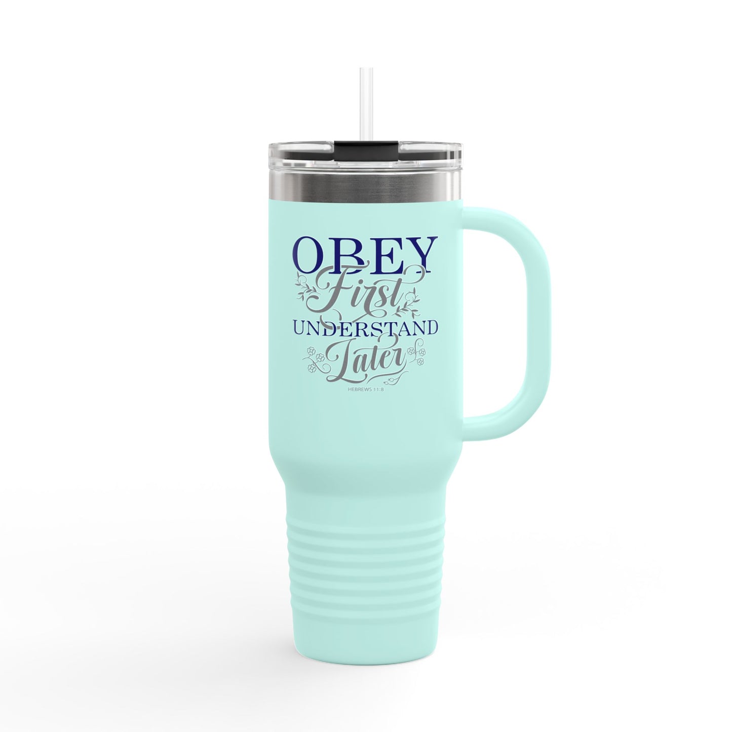 Obey First. Understand Later Travel Mug
