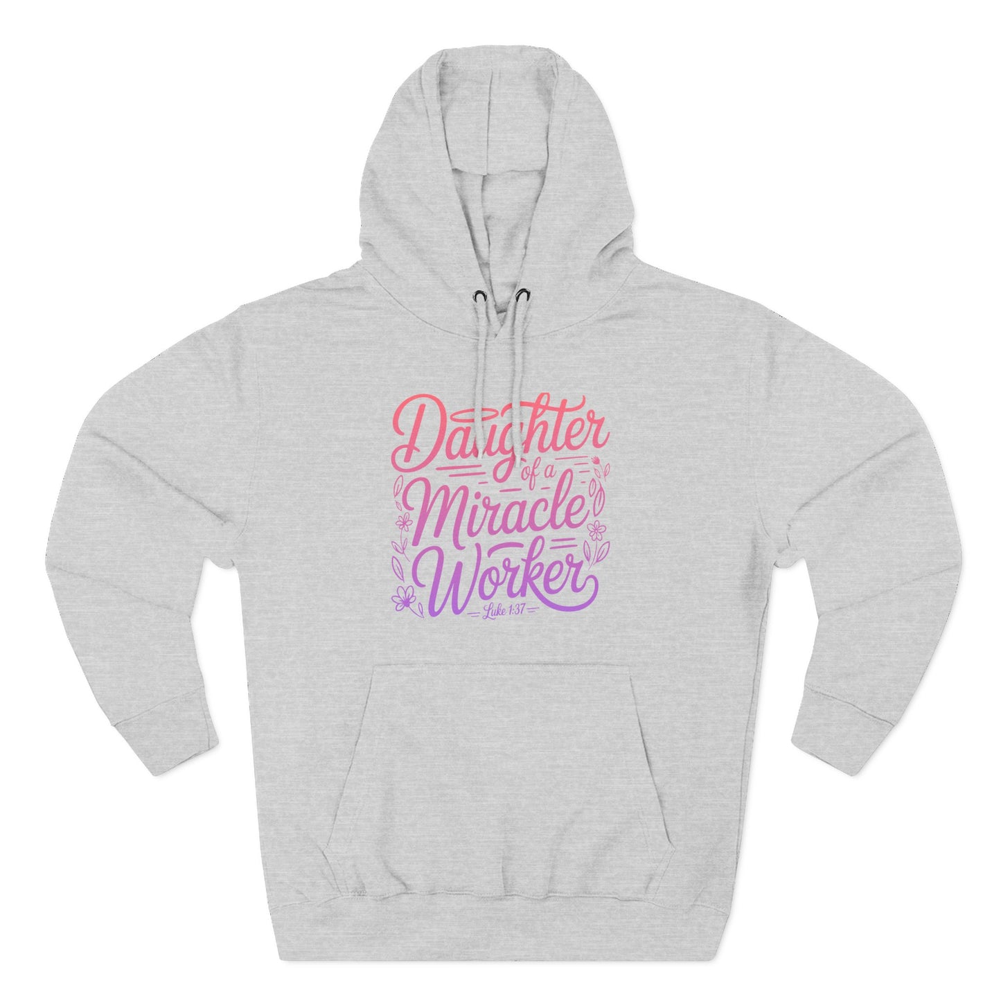Daughter of a Miracle Worker Hoodie