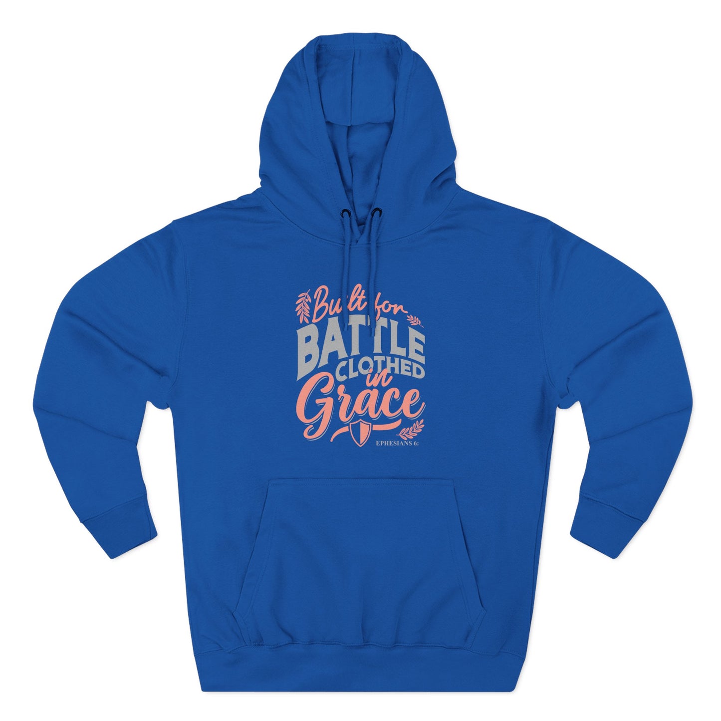 Built for Battle. Clothed in Grace Hoodie