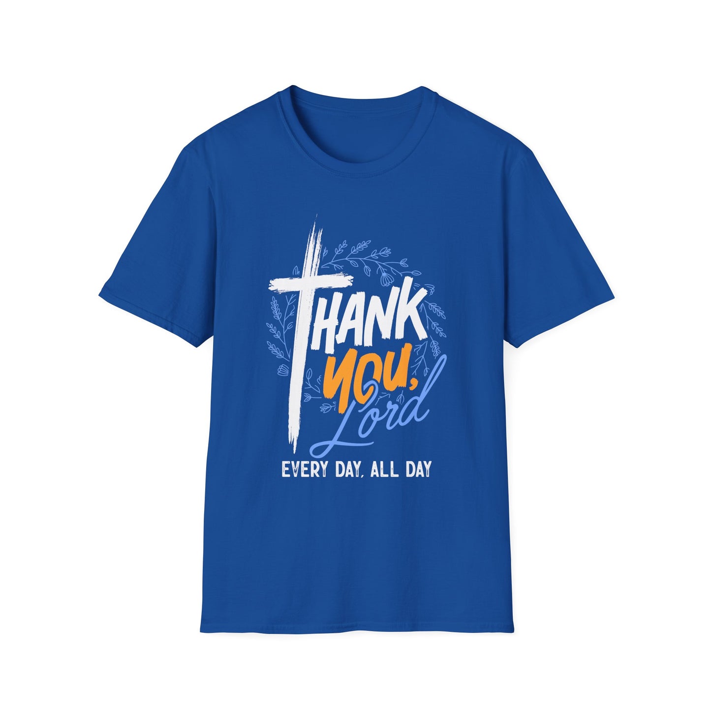 Thank You, Lord — Every Day, All Day Tee