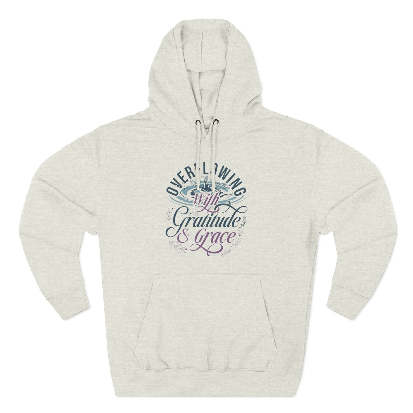 Overflowing with Gratitude & Grace Hoodie