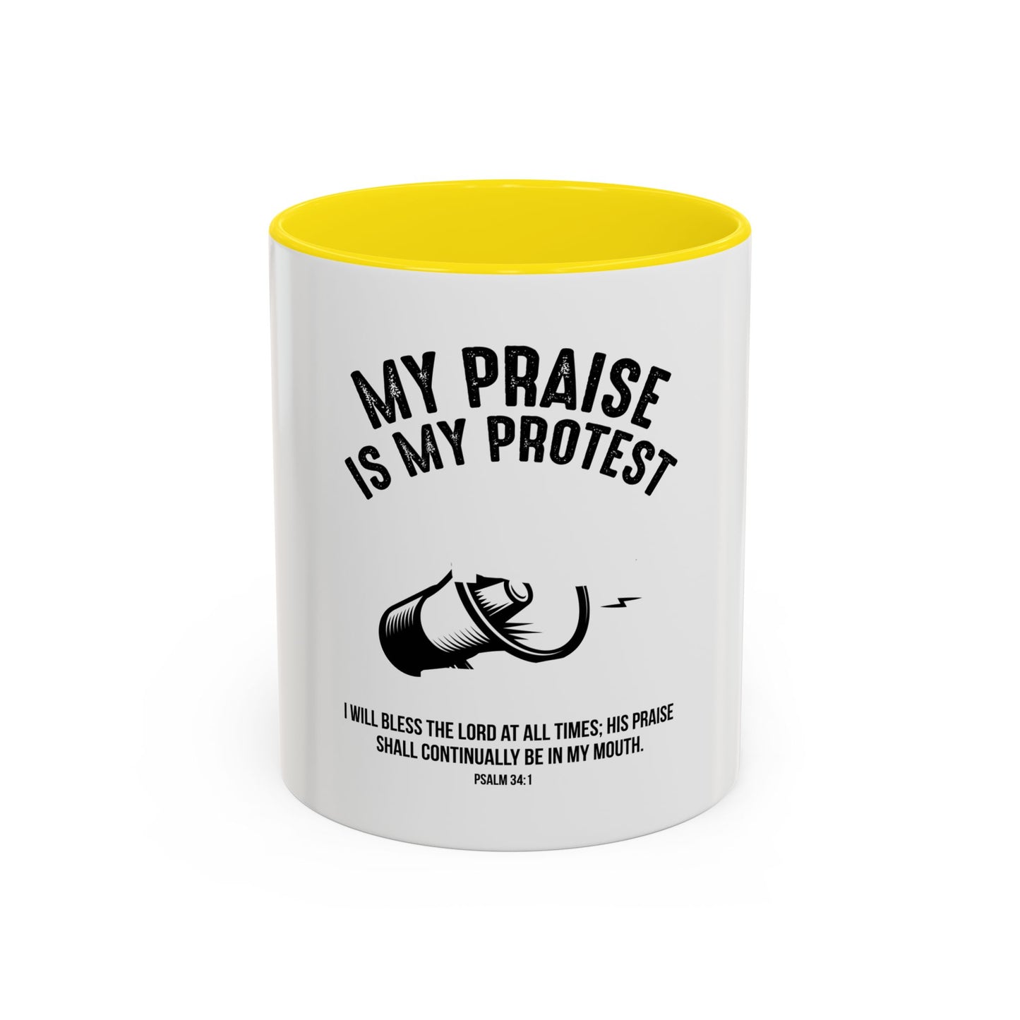 My Praise is My Protest Coffee Mug