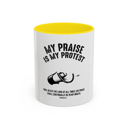 My Praise is My Protest Coffee Mug