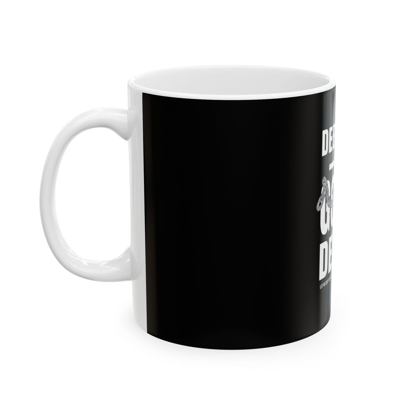 Debt-Free by God’s Design Ceramic Mug