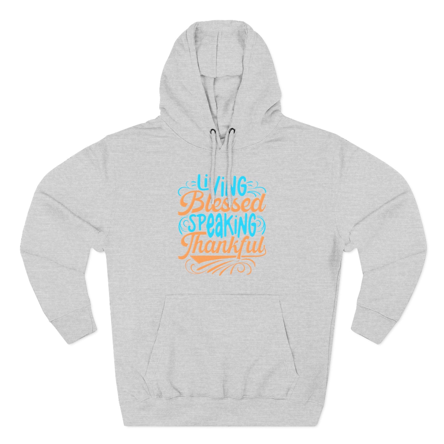 Living Blessed, Speaking Thankful Hoodie