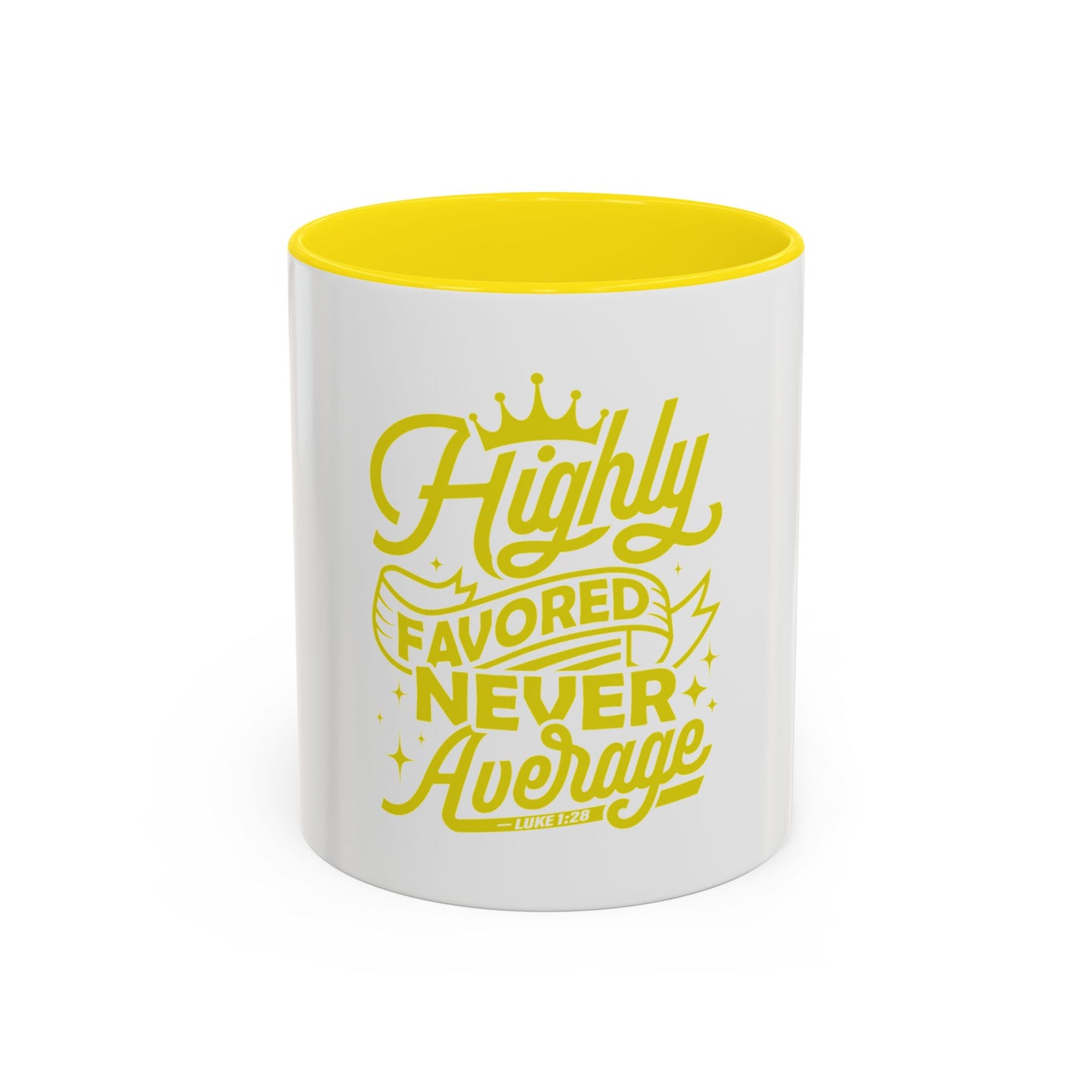 Highly Favored Never Average Coffee Mug