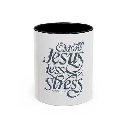 More Jesus. Less Stress Coffee Mug