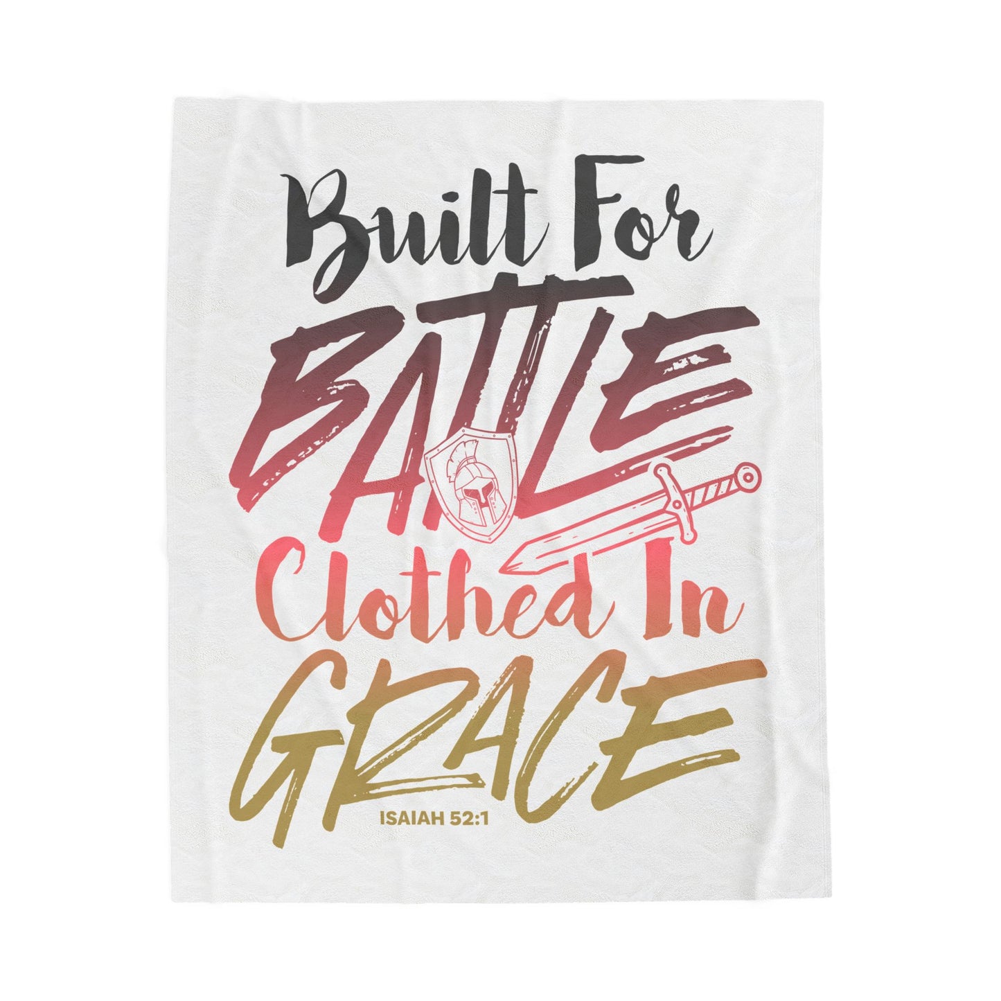 Built for Battle. Clothed in Grace Velveteen Plush Blanket