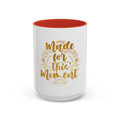 Made for This Moment Coffee Mug