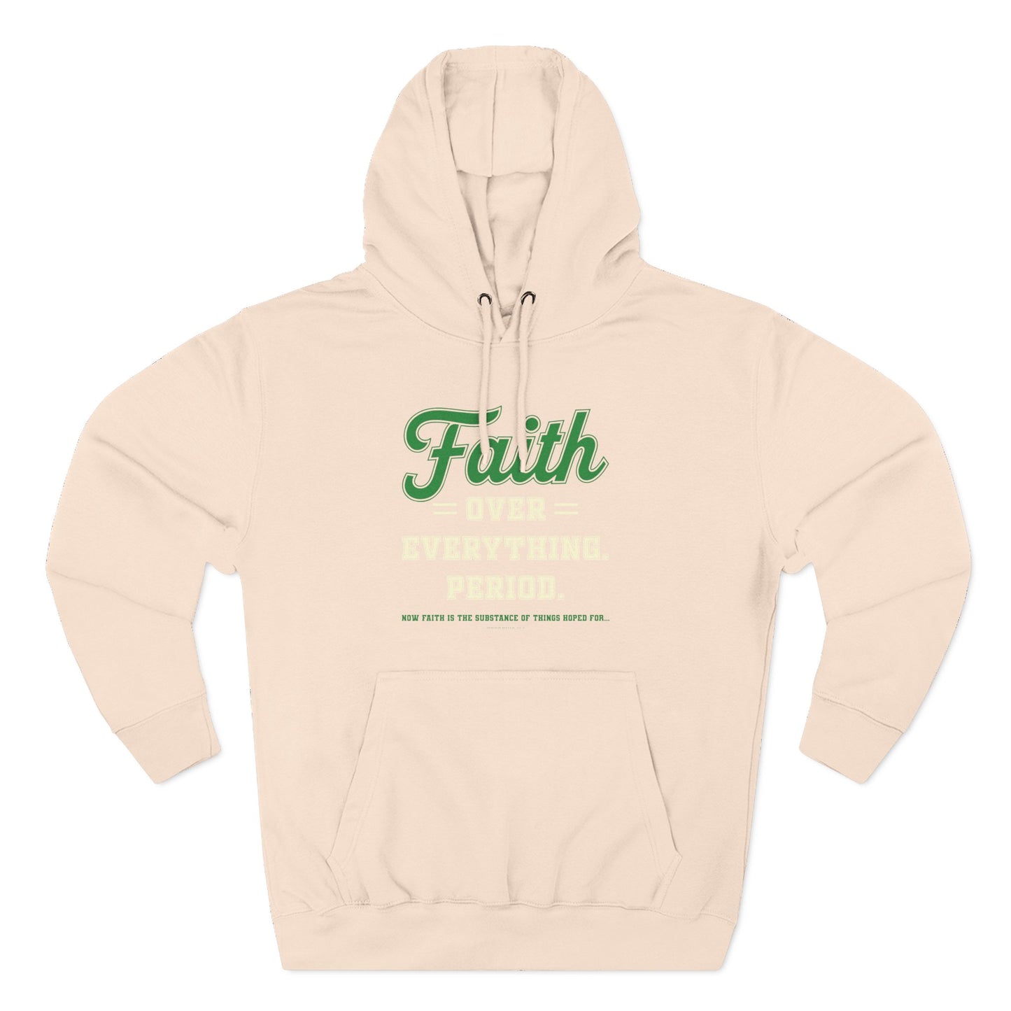 Faith Over Everything. Period  Hoodie