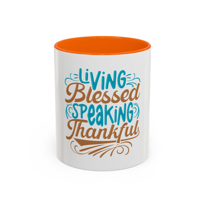 Living Blessed, Speaking Thankful Coffee Mug