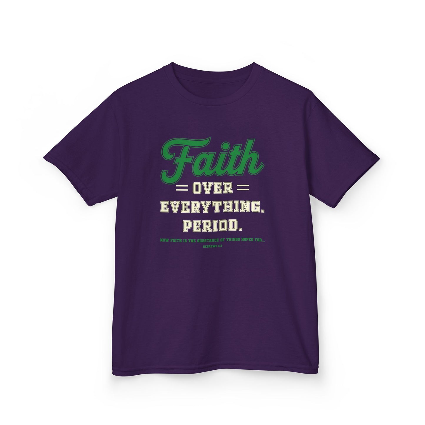 Faith Over Everything. Period Kids Tee