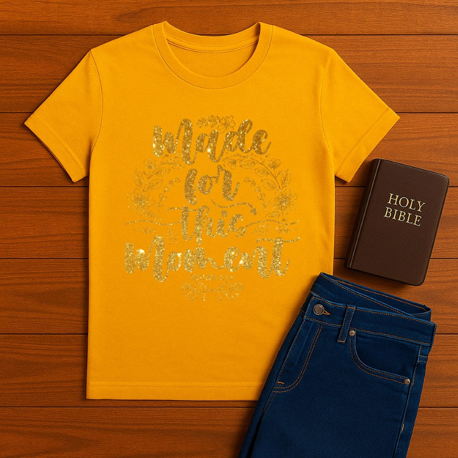 Made for this Moment  Tee